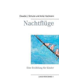 Cover image for Nachtfluge: Eine Erzahlung fur Kinder