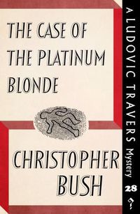 Cover image for The Case of the Platinum Blonde: A Ludovic Travers Mystery