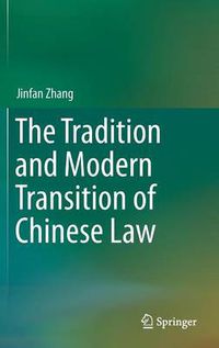 Cover image for The Tradition and Modern Transition of Chinese Law