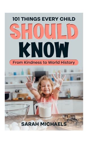 Cover image for 101 Things Every Child Should Know