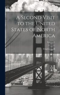 Cover image for A Second Visit to the United States of North America; Volume 1