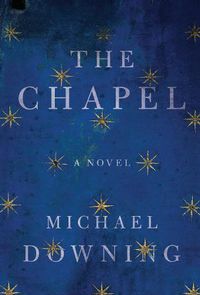 Cover image for The Chapel: A Novel