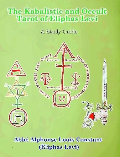 The Kabalistic and Occult Tarot of Eliphas Levi