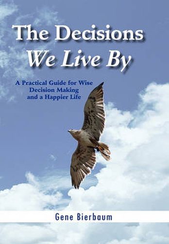 Cover image for The Decisions We Live By