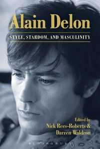 Cover image for Alain Delon: Style, Stardom and Masculinity