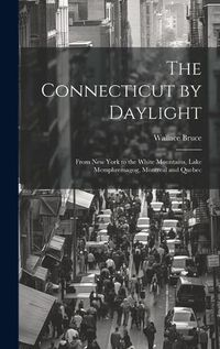 Cover image for The Connecticut by Daylight