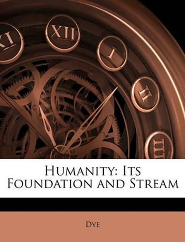 Cover image for Humanity: Its Foundation and Stream