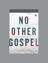 Cover image for No Other Gospel Study Guide