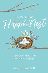 Cover image for The Pursuit of Happi-Nest