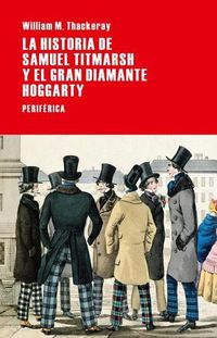 Cover image for La Historia de Samuel Titmarsh Y El Gran Diamante Hoggarty