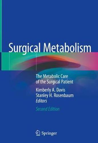 Cover image for Surgical Metabolism: The Metabolic Care of the Surgical Patient