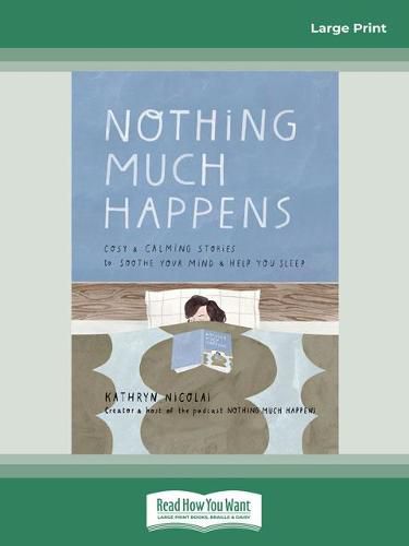 Cover image for Nothing Much Happens: Cosy and calming stories to soothe your mind and help you sleep