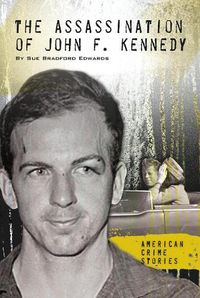 Cover image for The Assassination of John F. Kennedy