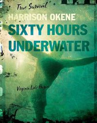 Cover image for Harrison Okene: Sixty Hours Underwater