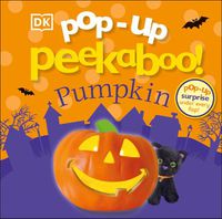 Cover image for Pop-Up Peekaboo! Pumpkin: Pop-Up Surprise Under Every Flap!