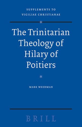 Cover image for The Trinitarian Theology of Hilary of Poitiers