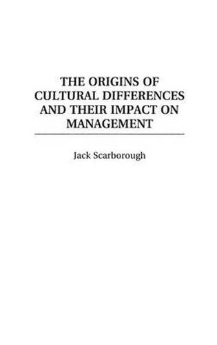 Cover image for The Origins of Cultural Differences and Their Impact on Management