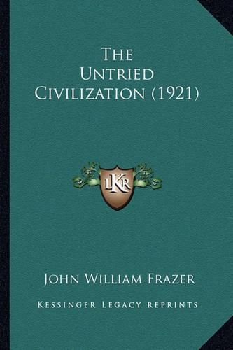 Cover image for The Untried Civilization (1921)