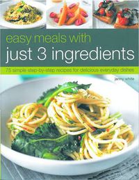 Cover image for Easy Meals With Just Three Ingredients