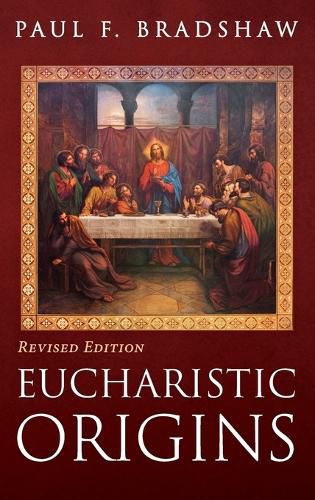 Cover image for Eucharistic Origins, Revised Edition