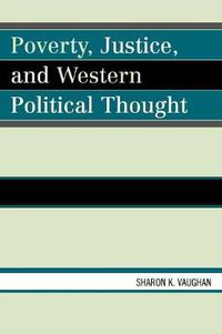 Cover image for Poverty, Justice, and Western Political Thought