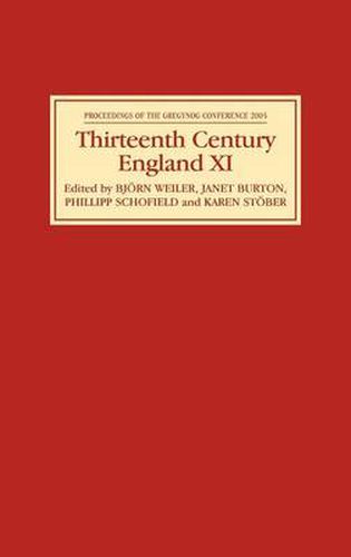 Thirteenth Century England XI: Proceedings of the Gregynog Conference, 2005