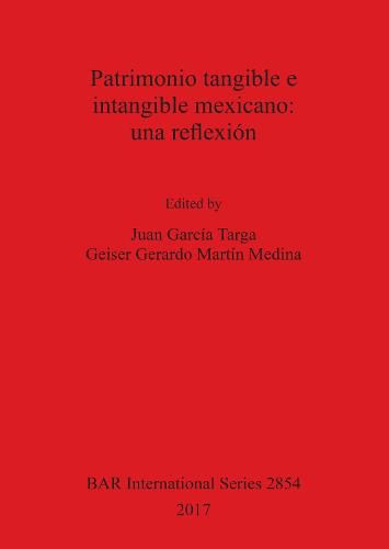 Cover image for Patrimonio tangible e intangible mexicano: una reflexion