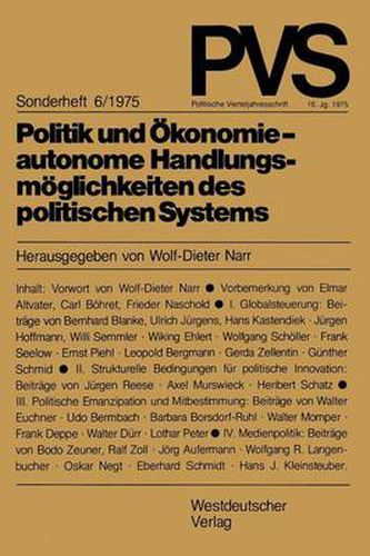 Cover image for Politik Und OEkonomie -- Autonome Handlungsmoeglichkeiten Des Politischen Systems: Tagung Der Deutschen Vereinigung Fur Politische Wissenschaft in Hamburg, Herbst 1973