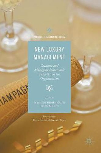 Cover image for New Luxury Management: Creating and Managing Sustainable Value Across the Organization