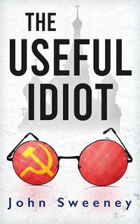 Cover image for The Useful Idiot