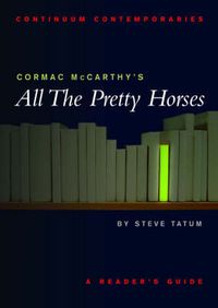 Cover image for Cormac McCarthy's All the Pretty Horses: A Reader's Guide