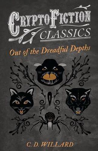 Cover image for Out of the Dreadful Depths (Cryptofiction Classics)