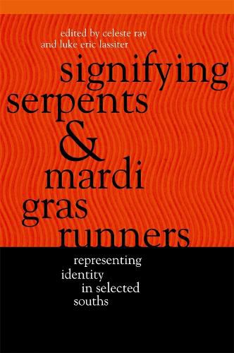 Signifying Serpents and Mardi Gras Runners: Representing Identity in Selected Souths