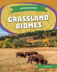 Cover image for Grassland Biomes