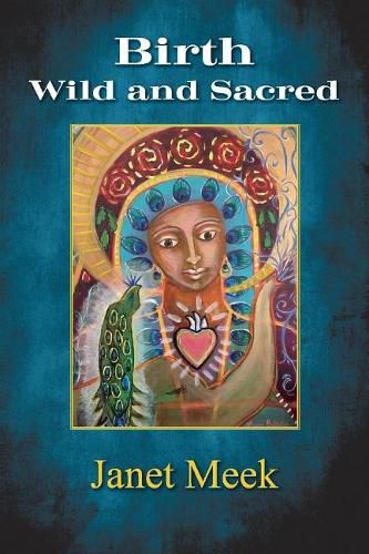 Cover image for Birth Wild and Sacred