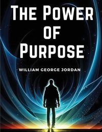 Cover image for The Power of Purpose