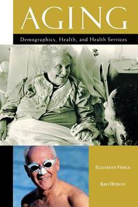 Cover image for Aging: Demographics, Health, and Health Services