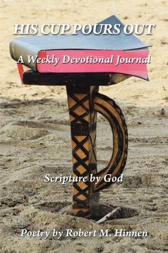 Cover image for His Cup Pours Out: A Weekly Devotional Journal