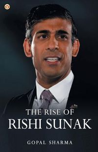 Cover image for The Rise of Rishi Sunak