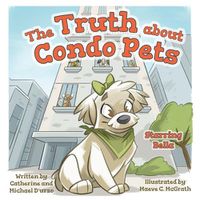 Cover image for The Truth about Condo Pets