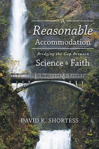 Cover image for A Reasonable Accommodation: Bridging the Gap Between Science and Faith