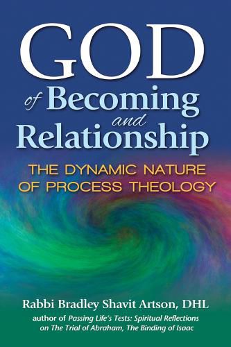 Cover image for God of Becoming and Relationship: The Dynamic Nature of Process Theology