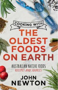 Cover image for Cooking with the Oldest Foods on Earth