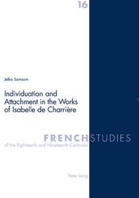 Cover image for Individuation and Attachment in the Works of Isabelle De Charriere