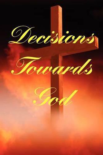 Cover image for Decisions Towards God