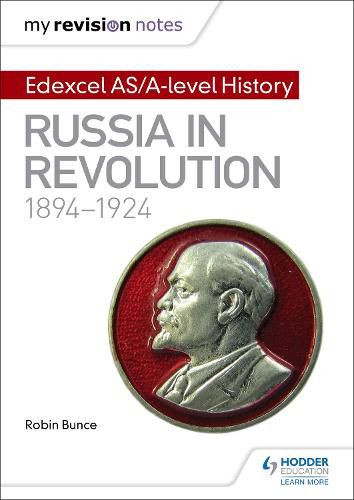 Cover image for My Revision Notes: Edexcel AS/A-level History: Russia in revolution, 1894-1924