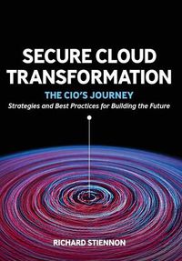 Cover image for Secure Cloud Transformation: The CIO's Journey