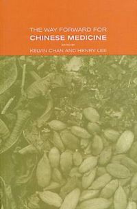 Cover image for The Way Forward for Chinese Medicine