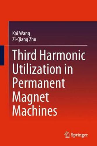 Cover image for Third Harmonic Utilization in Permanent Magnet Machines