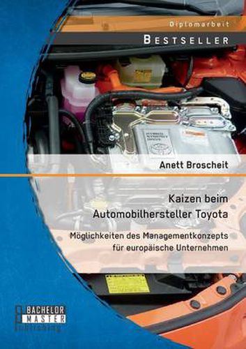 Cover image for Kaizen beim Automobilhersteller Toyota: Moeglichkeiten des Managementkonzepts fur europaische Unternehmen